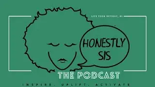 Honestly Sis The Podcast | Sex & Spirituality
