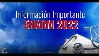 Informaci&oacute;n ENARM 2022