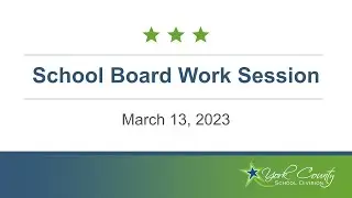 School Board Work Session - March 13, 2023