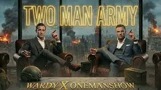 Two Man Army OneManShow Feat. Wardy