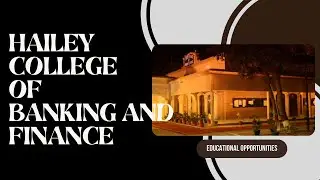 Hailey College of Banking and Finance | PU | Punjab University | Admission Open Fall 2023