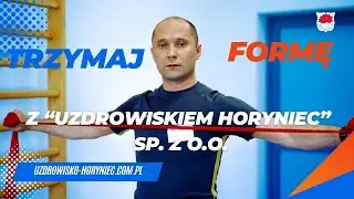 Trzymaj Formę  z “Uzdrowiskiem Horyniec” Sp. z o.o.