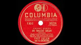 1940 Eddy Duchin theme - My Twilight Dream (Chopin Nocturne in E Flat) (Tony Leonard, vocal)