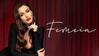 Iulia Plescan - Femeia (Video Oficial)