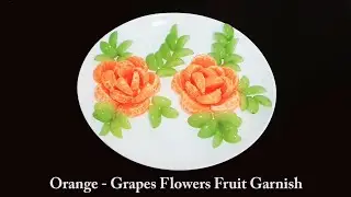 How to Make  Orange - Grapes Flowers Fruit Garnish /Food Carving / Food Art