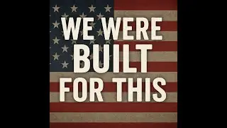 We Were Built For This
