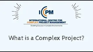 What is a Complex Project - ICCPM