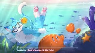 KonNo Rai - Song of the Sea (ft. @suapollo)