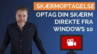 Sådan optager du din skærm direkte i Windows 10
