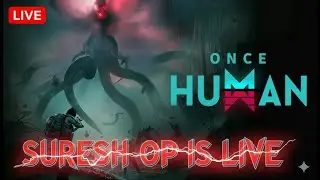 Once Human Live 🔴 Done | Valorant live  | Suresh OP is live