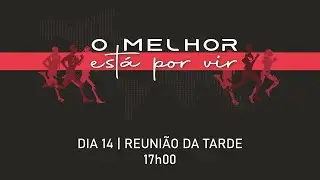 Convenção de Fé 2024 | Reunião da Tarde | 14Ago