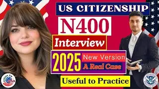 New N400 US Citizenship Interview - Naturalization Test 2025 | Real Experience of Passing the Exam!