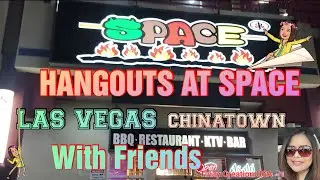 HANGOUTS WITH  MY CO FRIENDS AT SPACE BBQ, KTV, AND BAR @chinatownlasvegas #tinaycreationusa