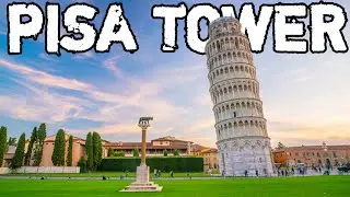 The Leaning Tower of Pisa | Full History & Documentary | Why Does It Lean?