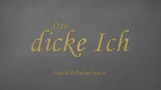 Das dicke Ich - Wilhelm Busch