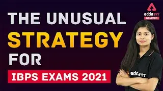 IBPS Exams 2021 : The Unusual Preparation Strategy | Adda247
