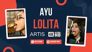AYU HASTARI & LOLITA AGUSTINE (4K) #artis #kuliner
