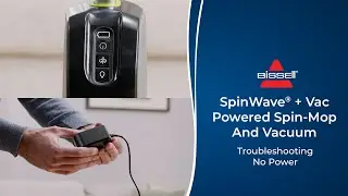 Troubleshooting No Power | SpinWave&reg; + Vac Powered Spin-Mop And Vacuum