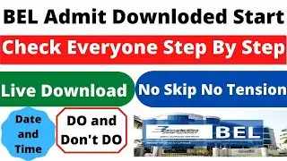 Live BEL Admit Card Download Start 2022 I Trainee Engineers/Project Engineer Date and Time Interview