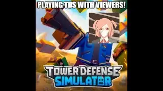 playing tds with viewers!