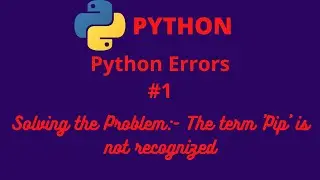The term 'Pip' is not recognized | Problem Solved | 100% Working 👍