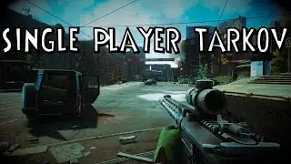 Single Player Tarkov is Amazing