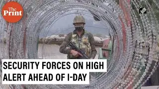 Security forces on high alert along LoC ahead of Independence Day