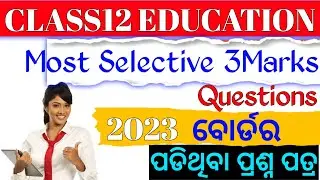 Most Selective 3Marks Question | Chse Exam 2023 | +2 2nd yr. Education