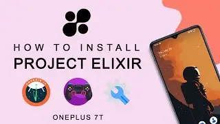 How To Install Project Elixir ROM With Android 14 On OnePlus 7T