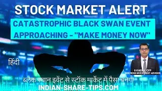 Stock Market Alert : Is a Catastrophic Black Swan Event Approaching to Make Money?