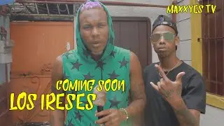 MaxxYes junto a Los Ireses (Coming Soon)
