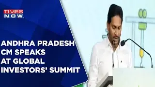 Andhra Pradesh CM Speaks At Global Investors Summit | Highlights Advantage For State | Times Now