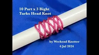 10 Part x 3 Bight Turks Head Knot Tutorial