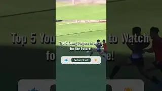Top 5 Young Players to Watch for the Future!