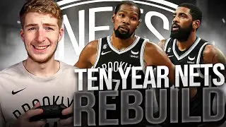 TEN YEAR NETS REALISTIC REBUILD IN NBA 2K23!