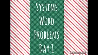 Systems Word Problems Day 1