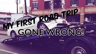 MY FIRST ROADTRIP GONE WRONG