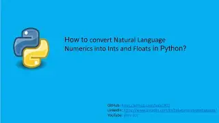 How to convert Natural Language Numerics into Ints and Floats in Python?