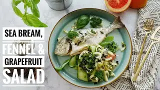 WHOLE SEA BREAM WITH FENNEL AND PINK GRAPEFRUIT SALAD | Light lunch option