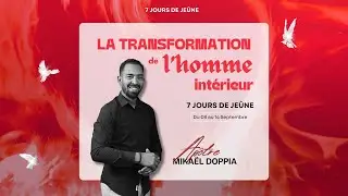 La transformation de l'homme intérieur I Ap.Mikaël Doppia