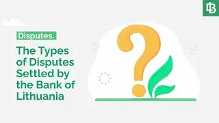 Types of disputes settled by the Bank of Lithuania
