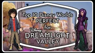 Top 10 Disney Worlds PERFECT for Dreamlight Valley