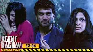 Agent Raghav | अपने जानपर खेलके राघव ने किया इस भयानक Case को Solve | Full Episode 04