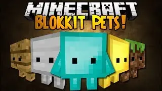 Minecraft Mod Showcase: BLOKKIT PETS!