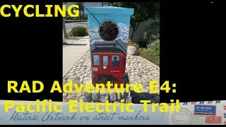 RAD ADV. E4: Pacific Electric Trail