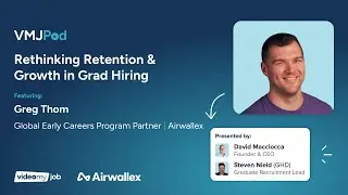 35 [Grad Series] Rethinking Retention & Growth in Graduate Hiring | Greg Thom from Airwallex