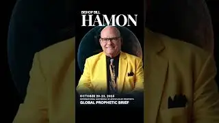 Global Prophetic Brief | IGAP 2025 | Bishop Bill Hamon