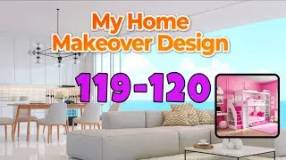 MY HOME MAKEOVER DESIGN Games level 119 120