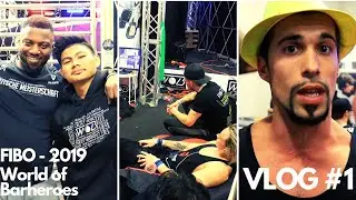 FIBO - World of Barheroes 2019//with Daniels Laizans, Flying Korash, Ikhwan... VLOG 1