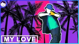 My Love by Mohombi | Just Dance | Fanmade by Hera Cris